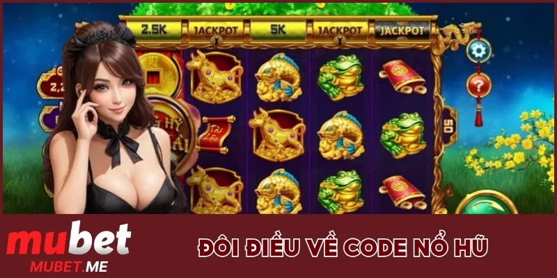 Đôi điều về code nổ hũ