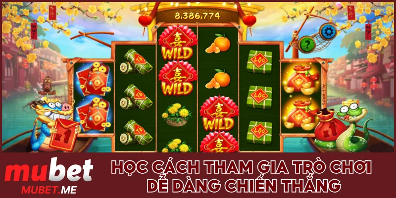 Học cách tham gia trò chơi dễ dàng chiến thắng