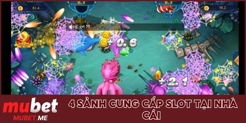 Tổng hợp 4 sảnh cung cấp slot tại nhà cái